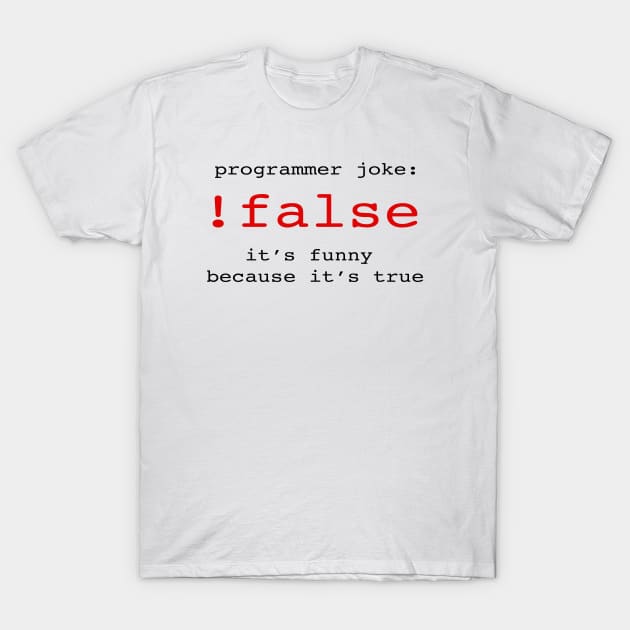 Programmer joke T-Shirt by ExtraExtra